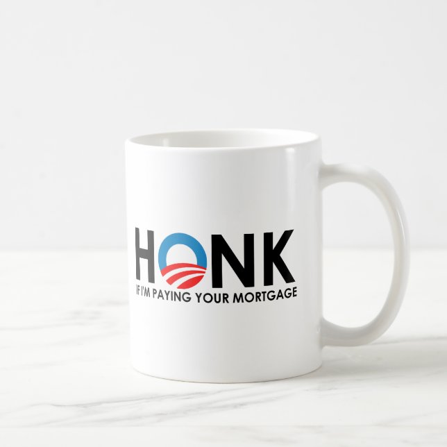 Anti-Obama Bumpersticker - Honk if Im paying your  Coffee Mug (Right)