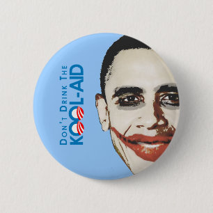 Anti-Obama - Dont drink the kool-aid 6 Cm Round Badge
