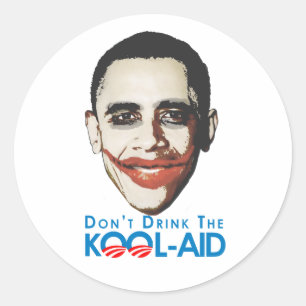 Anti-Obama - Dont drink the kool-aid Classic Round Sticker