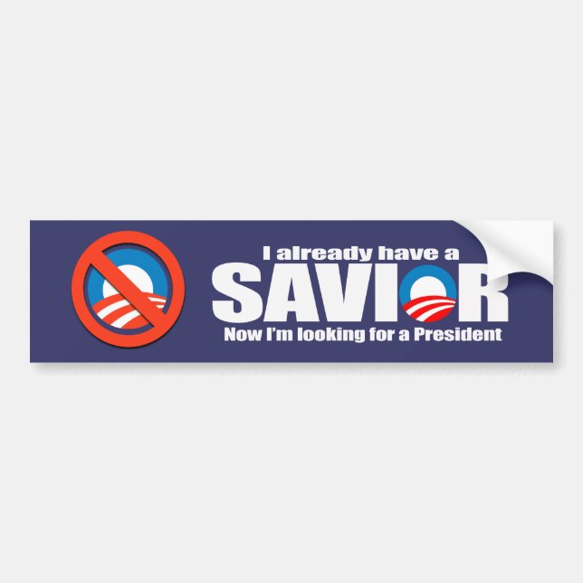 Anti-Obama - I aleady have a saviour Bumper Sticker (Front)