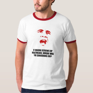 Anti-Obama - If Obama screws up healthcare T-Shirt