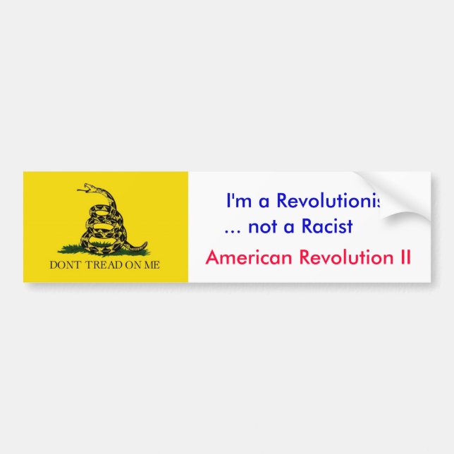 Anti-Obama: I'm not a racist Bumper Sticker (Front)