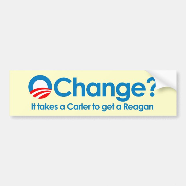 Anti-Obama - It takes a Carter to get a Reagan Bumper Sticker (Front)