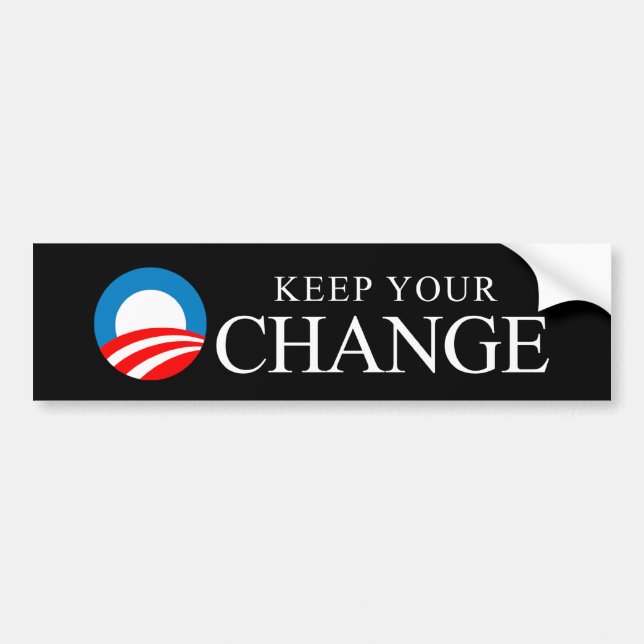 Anti-Obama - Keep your change Bumper Sticker (Front)