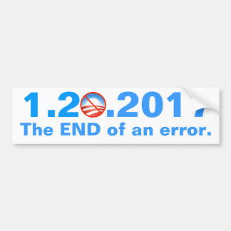 Anti-Obama - Last Day - The end of an error Bumper Sticker