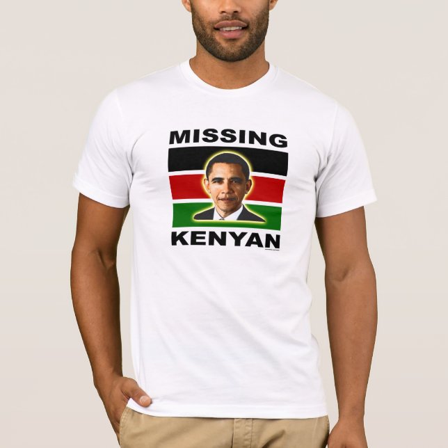 anti Obama "Missing Kenyan" T-shirt (Front)