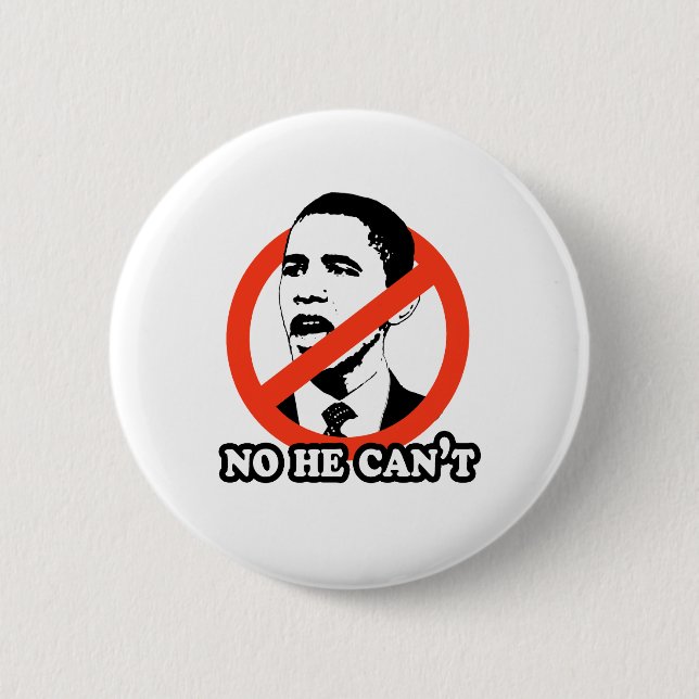 ANTI-OBAMA / NO HE CAN'T T-SHIRT 6 CM ROUND BADGE (Front)