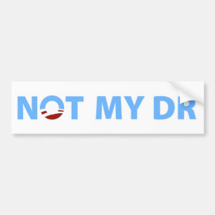 Anti-Obama: Not my Doctor Bumper Sticker