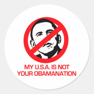 Anti-Obama - Not your Obamanation Classic Round Sticker