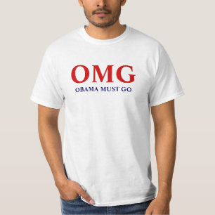 Anti Obama "OMG Obama Must Go" T-Shirt