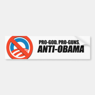 Anti-Obama - PRO-GOD PRO-GUNS ANTI-OBAMA Bumper Sticker