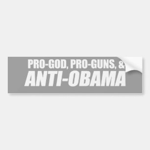 Anti-Obama - PRO-GOD PRO-GUNS ANTI-OBAMA Bumpersti Bumper Sticker