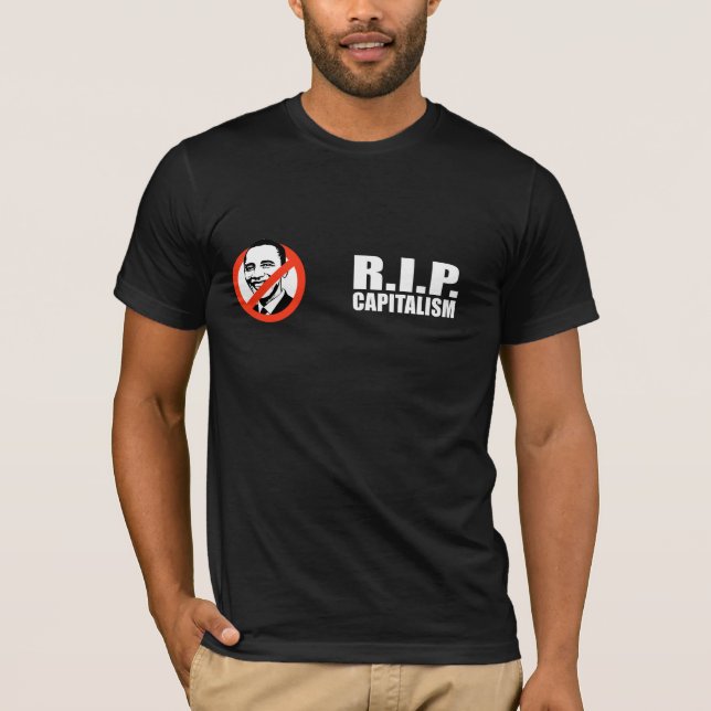 ANTI-OBAMA- R.I.P. Capitalism T-Shirt (Front)