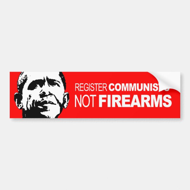 Anti-Obama - Register Communists Not Firearms Bumper Sticker (Front)