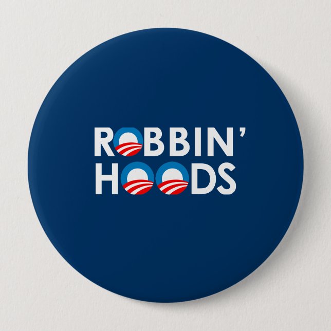 ANTI-OBAMA - ROBBIN' HOODS 10 CM ROUND BADGE (Front)