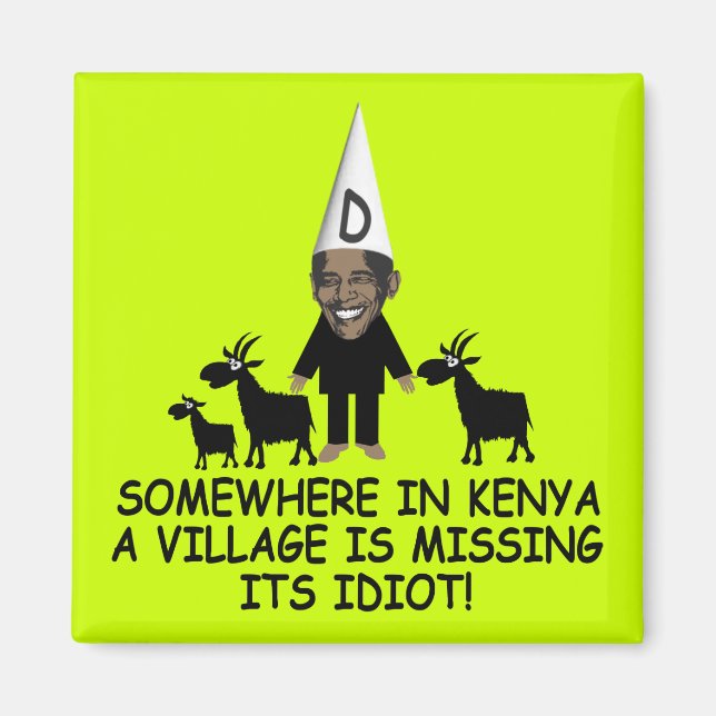 Anti Obama,village idiot Magnet (Front)