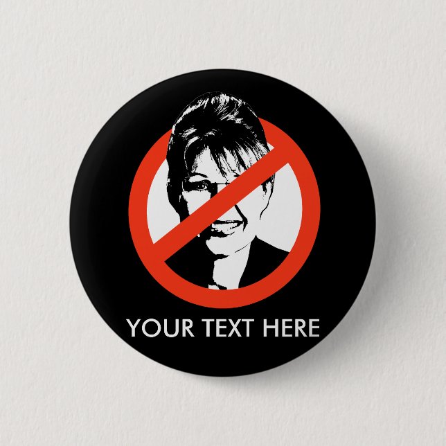 Anti-Palin Button / Custom Text (Front)