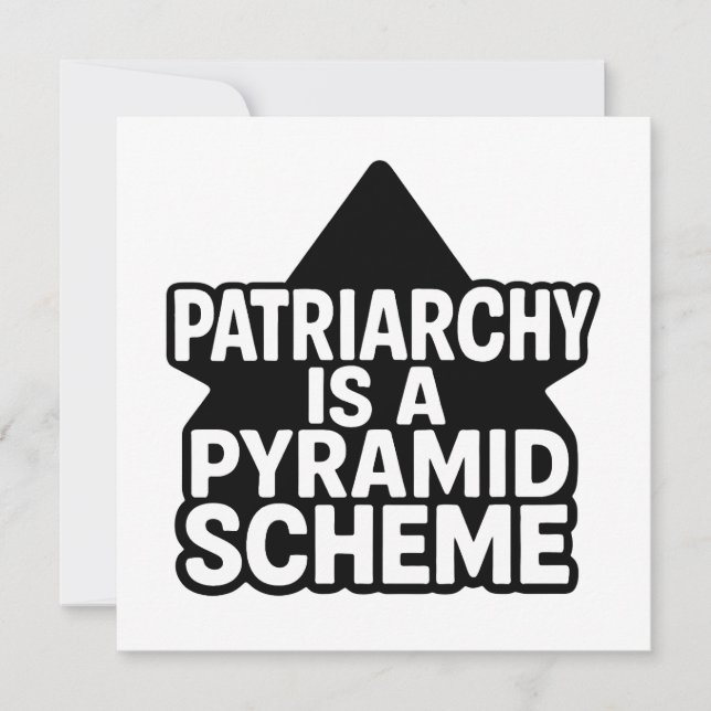 Anti-Patriarchy Pyramid Scheme in Black and White Card (Front)