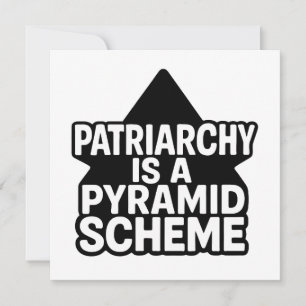 Anti-Patriarchy Pyramid Scheme in Black and White Card