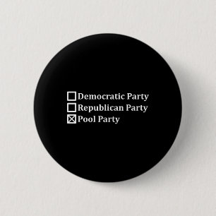 Anti-politic Democratic Republican Pool Party Vote 6 Cm Round Badge
