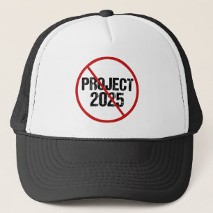 Anti Project 2025 Political Trucker Hat