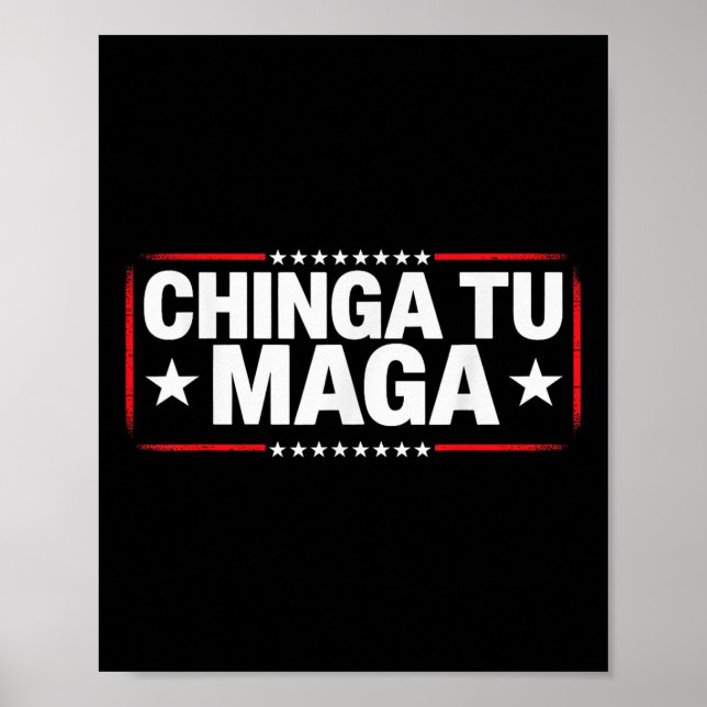 Anti- Protest Apparel Chinga Tu Statement  Poster (Front)