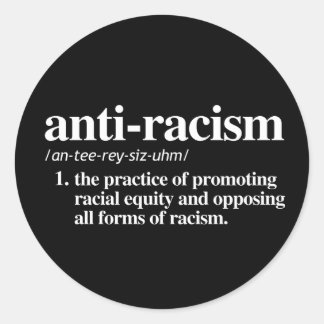 Anti-Racism Definition Classic Round Sticker