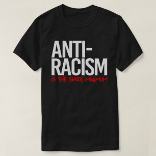 Anti-Racism is the bare minimum Rectangular Sticke T-Shirt