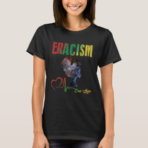 anti racism uprising Human Rights ERACISM T-Shirt
