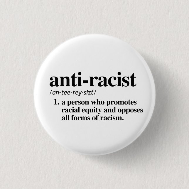 Anti-Racist Definition 3 Cm Round Badge (Front)