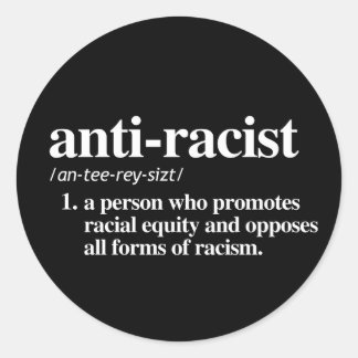 Anti-Racist Definition Classic Round Sticker