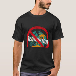Anti Reggaeton For People Tired of Reggaeton T-Shirt