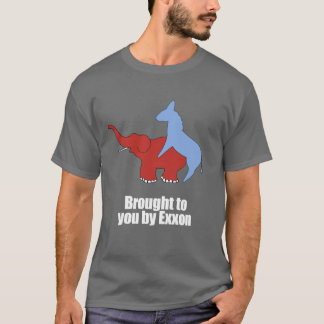 Anti-Republican - Brought to you by exxon T-Shirt
