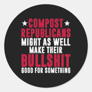 Anti Republican Vote Democrat Compost Republicans Classic Round Sticker