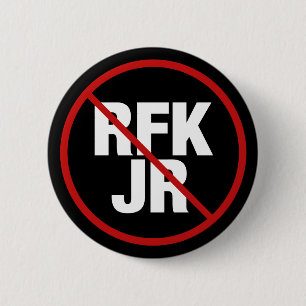 Anti RFK Jr. Vote Against Robert F. Kennedy 6 Cm Round Badge