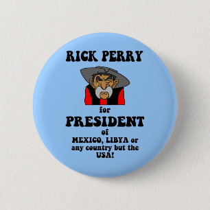 anti Rick Perry 6 Cm Round Badge