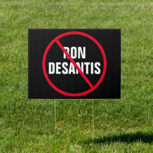 Anti Ron DeSantis Florida Democrat Yard Garden Sign
