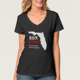 Anti Ron Desantis Florida Governor Desatan Destroy T-Shirt