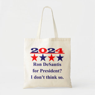 Anti-Ron DeSantis For President - Political Quote Tote Bag