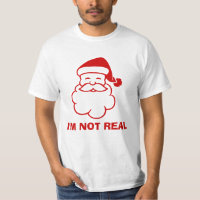 Anti Santa Claus t shirt | I'm not real