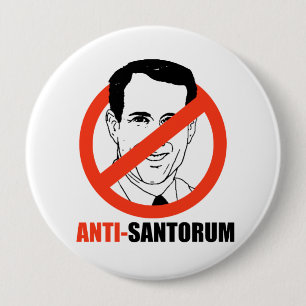 Anti-Santorum- 10 Cm Round Badge
