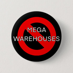 Anti Say No to Mega Warehouses 6 Cm Round Badge