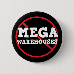 Anti Say No to Mega Warehouses 6 Cm Round Badge