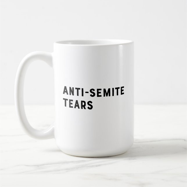 Anti-Semite Tears Coffee Mug (Left)
