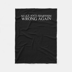 Anti-semitism Wrong Again Fleece Blanket
