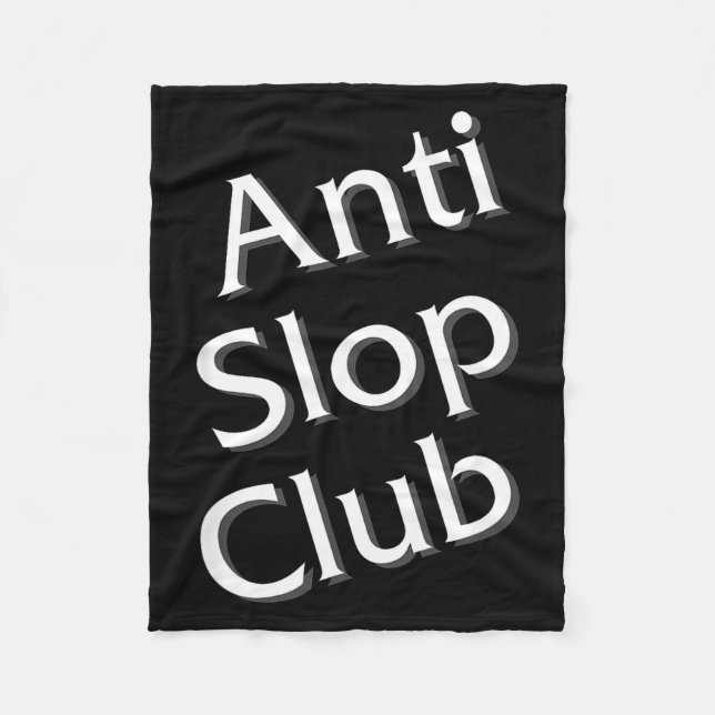 Anti Slop Club Artificial Intelligence Ai Llm Desi Fleece Blanket (Front)
