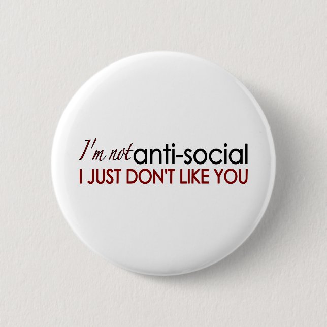 Anti-Social 6 Cm Round Badge (Front)