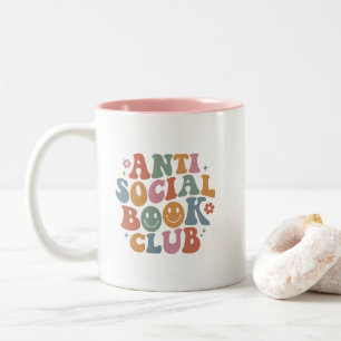 Anti Social Book Club Book Funny Quote Two-Tone Coffee Mug