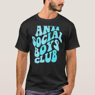 Anti Social Boys Club Funny Introvert Anti-Social  T-Shirt