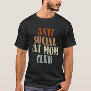 Anti Social Cat Mum Club T-Shirt
